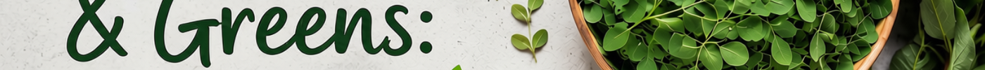 Moringa & Greens: Your Questions Answered