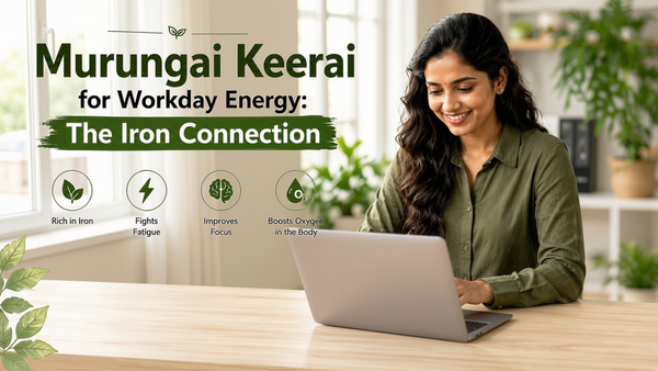 Murungai Keerai for Workday Energy: The Iron Connection