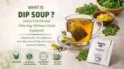 What is Dip Soup? India's First Herbal Filter Bag Wellness Drink, Explained